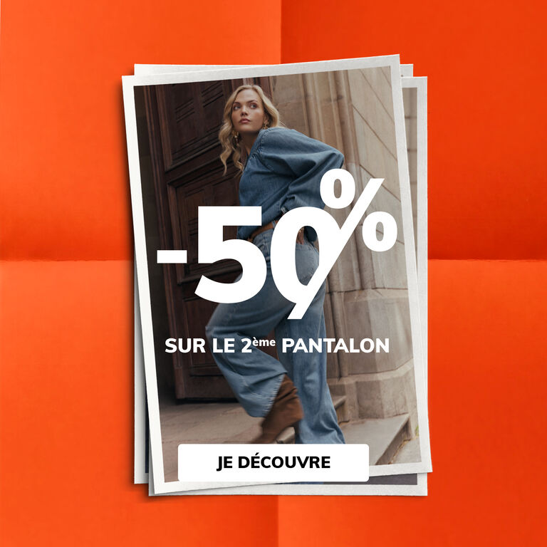 -50% sur le 2&egrave;me pantalon